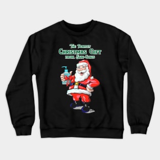 SaniClaus the perfect gift from sani claus Crewneck Sweatshirt